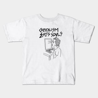 capitalism eats souls Kids T-Shirt